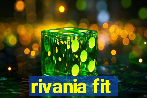 rivania fit